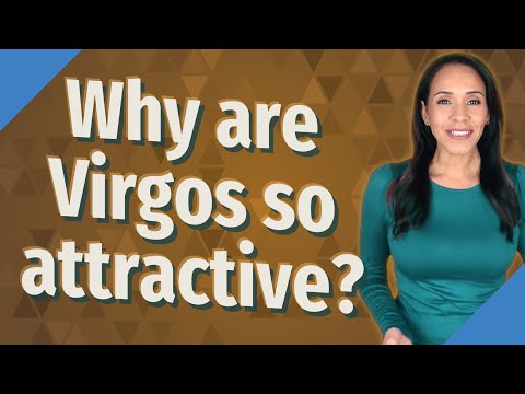Why are Virgos so attractive?