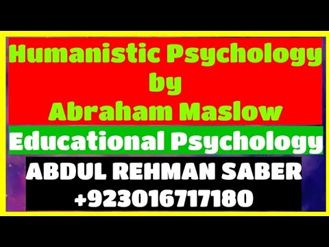 8- Humanistic psychology / humanistic approach...