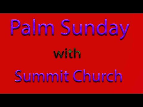 Palm Sunday Service - 2020
