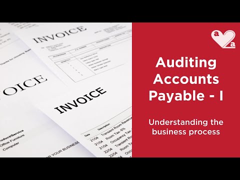 Auditing Accounts Payable - Part 1 - Understanding the...