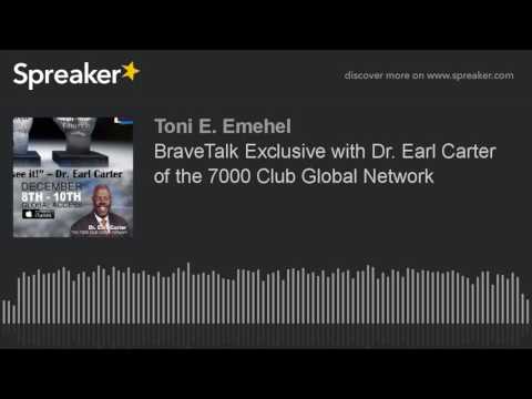 BraveTalk Exclusive with Dr. Earl Carter of the 7000...