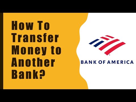 How do I transfer money from Bank of America to...