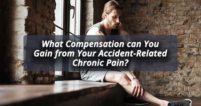 What-Compensation-can-You-Gain-from-Your-Accident-Related-Chronic-Pain