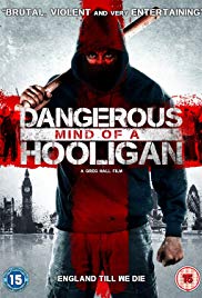 Watch Free Dangerous Mind of a Hooligan (2014)