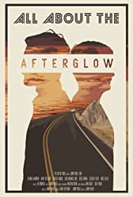 Watch Free All About the Afterglow (2018)