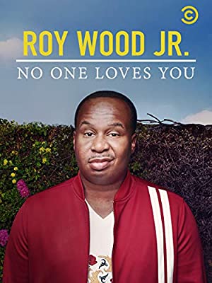 Watch Free Roy Wood Jr No One Loves You (2019)