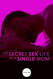 Watch Free The Secret Sex Life of a Single Mom (2014)