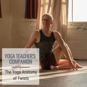 Jason Crandell in a twist pose with title card - "Yoga Teacher's Companion: The Yoga Anatomy of Twists"
