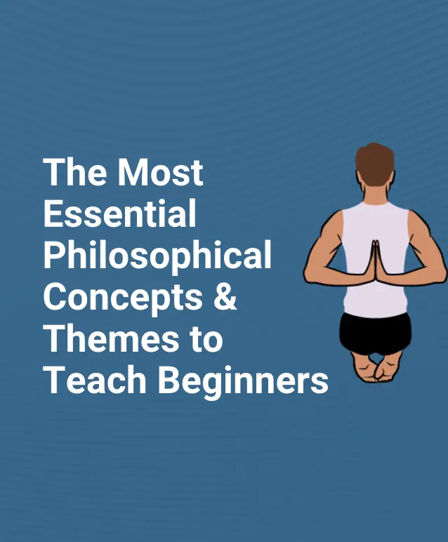 Title card with an illustration of a person doing shoulder opener, the title saying "The Most Essential Philosophical Concepts & Themes to Teach Beginners"