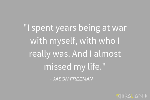 Jason Freeman quote | Yogaland Podcast