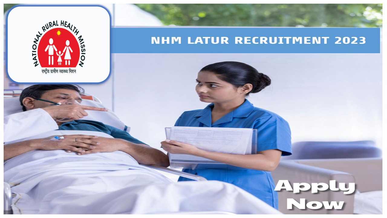 NHM Latur Recruitment 2023 | Latur Arogya Vibhag  Bharti 2023