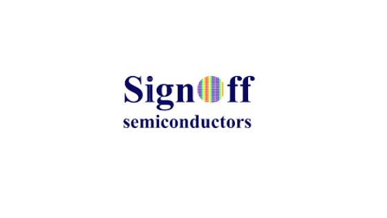 SignOff Semiconductors off campus drive