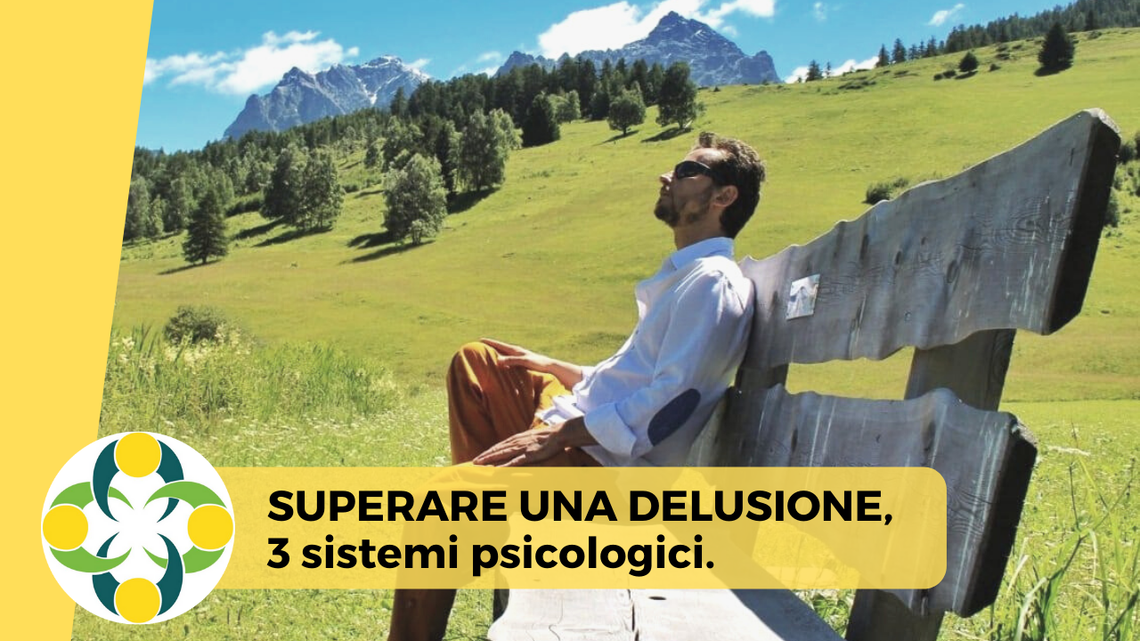 Superare Una Delusione 3 Sistemi Psicologici