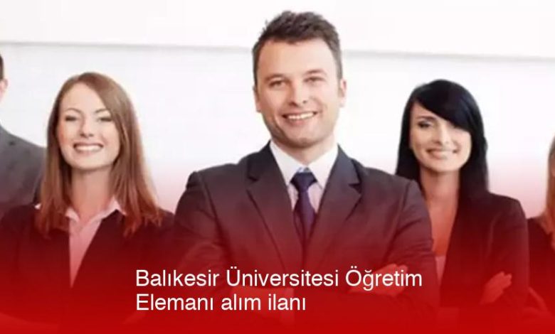 Balikesir-Universitesi-Ogretim-Elemani-Alim-Ilani-T8Jembbb.jpg