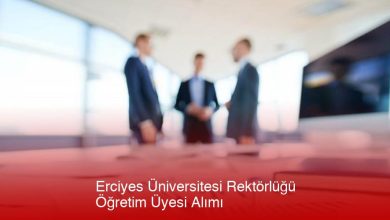 Erciyes Üniversitesi Rektörlüğü Öğretim Üyesi Alımı