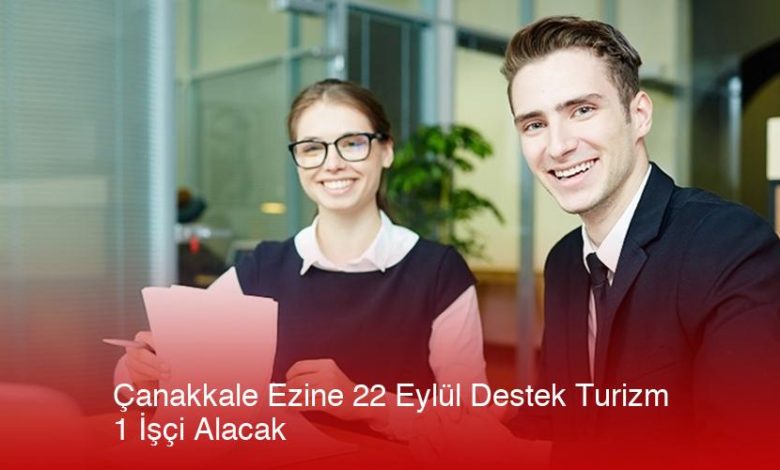 Canakkale-Ezine-22-Eylul-Destek-Turizm-1-Isci-Alacak-Cw7Hfusz.jpg