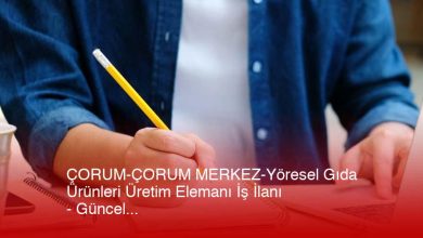 Corum-Corum-Merkez-Yoresel-Gida-Urunleri-Uretim-Elemani-Is-Ilani-Guncel-Yxgv2Osu.jpg