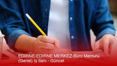 Edirne-Edirne-Merkez-Buro-Memuru-Genel-Is-Ilani-Guncel-Fbycipi8.Jpg