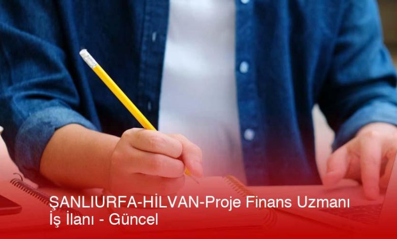 Sanliurfa-Hilvan-Proje-Finans-Uzmani-Is-Ilani-Guncel-Aozbnghe.jpg