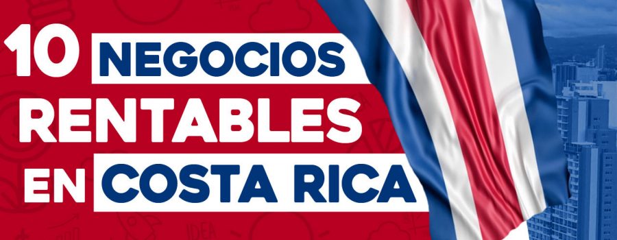 Negocios Rentables en Costa Rica_60af52faee269.jpeg