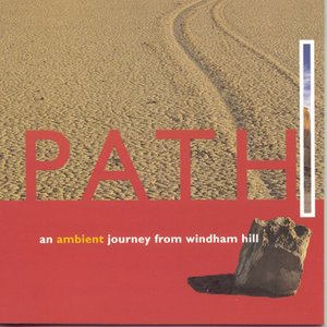 Path - An Ambient Journey From Windham Hill