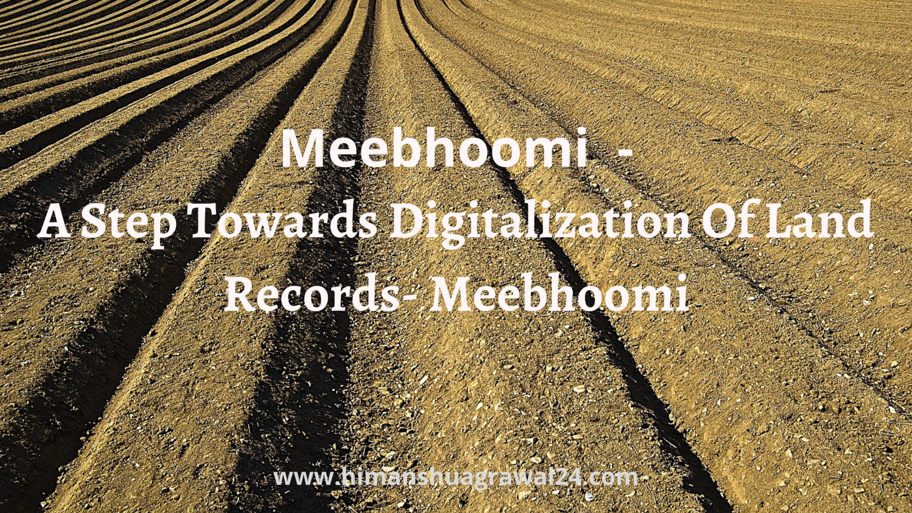 Meebhoomi- A Step Towards Digitalization Of Land Records- Meebhoomi