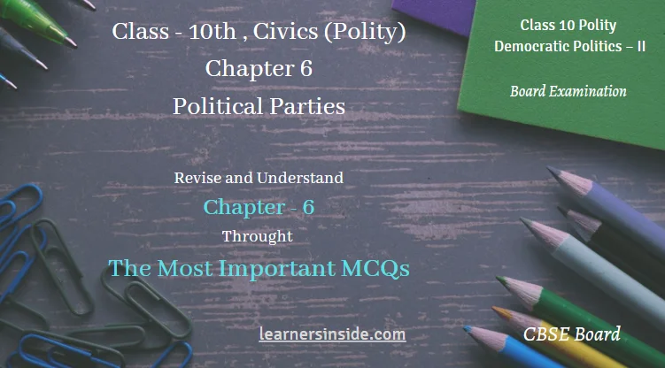 MCQs | Political Parties - Class 10 | Chapter-6 | Civics (Social Science)