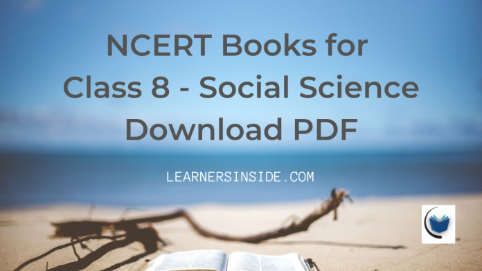 NCERT Book for Class 8 All Social Science Books Download pdf by Learners Inside.