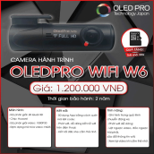 Camera hành trình OledPro wifi W6 - Giải pháp an toàn cho mọi chuyến đi