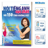 Sách - Nói Tiếng Anh Cực Chất Với 150 Tình Huống Việt - Tóc Mới Sành Điệu - Học Kèm App Online thumbnail