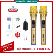 [ONTEKCO CHÍNH HÃNG] BỘ Micro Karaoke không dây ONTEKCO E6S E6 MV02 K1 II, Chuyên cho Amply gia đình, loa kẹo kéo Karaoke - Bảo hành 12 tháng 1 đổi 1