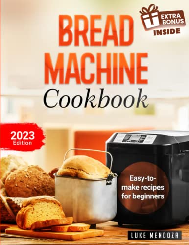 Bread Making Machine Cookbook: Easy Guide for Beginners, Bread Machine Ingredients for Bread Baking											