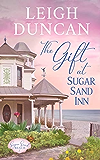 The Gift At Sugar Sand Inn: Clean and Wholesome Contemporary Women's Fiction (Sugar Sand Beach Book 1)