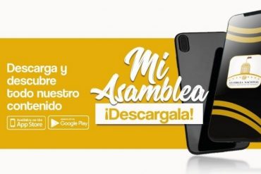 ¡DEBES SABERLO! “Mi Asamblea”: La app que lanzó el Parlamento electo en 2015 para seguir el trabajo de todas sus comisiones (+Cómo descargarla)