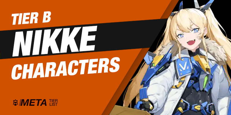 Goddess of Victory NIKKE - Tier B characters