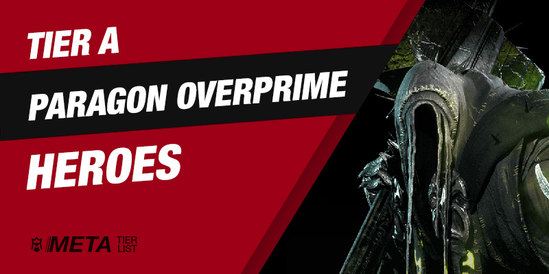 Paragon the Overprime Heroes  - Tier A