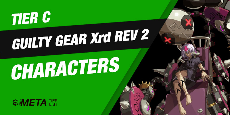 GG Xrd REV 2 - Tier C Characters