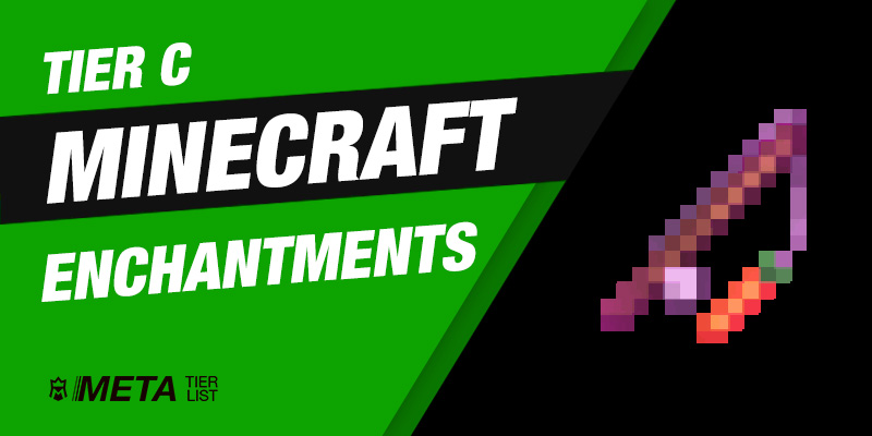 Tier C Minecraft Enchantments