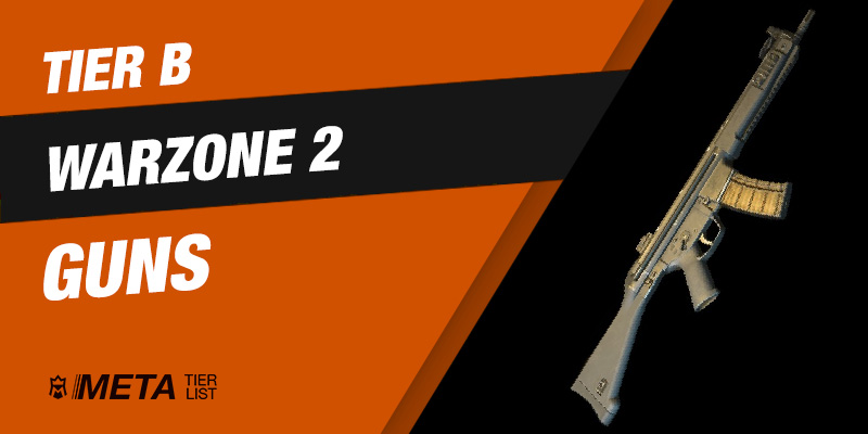 Tier B Warzone 2 Weapons