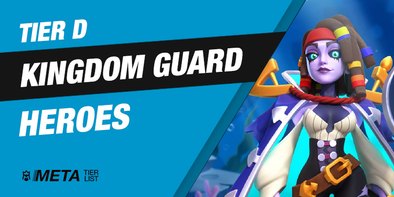 Kingdom Guard D-Tier Heroes