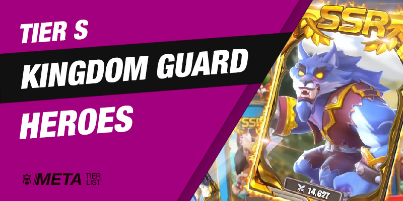 Best Kingdom Guard Heroes