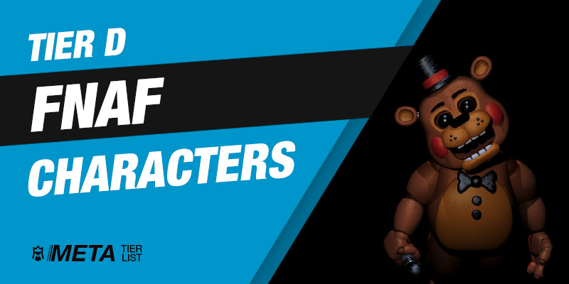 FNAF Character Tier List (December 2023) - Best Animatronics - MetaTierList