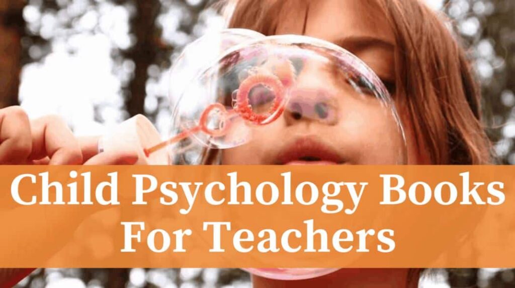 Child Psychology Books for Teachers