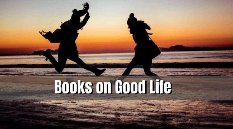 20 Best Books on Living a Good Life You Will Love for Sure