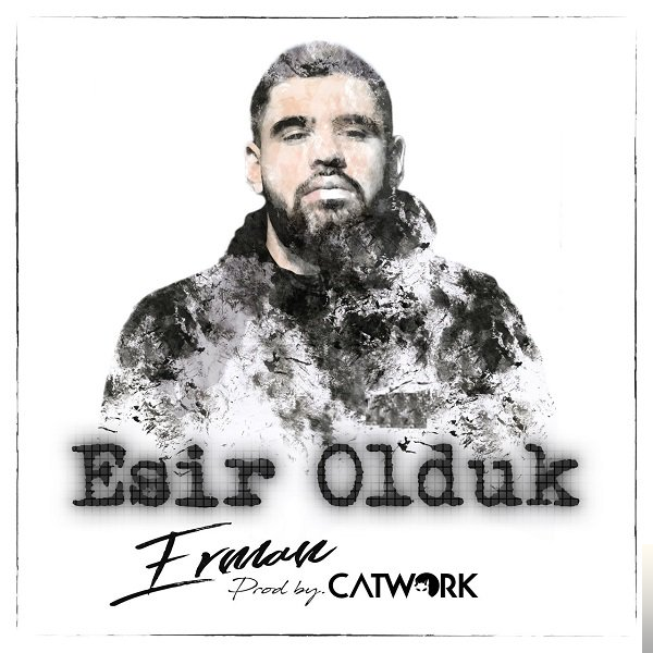 feat Catwork-Esir Olduk