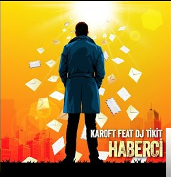 feat Dj Tikit-Haberci
