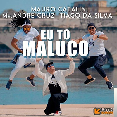 feat Mr Andre Cruz, Tiago Da Silva-Eu To Maluco