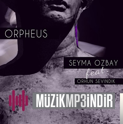 feat Orhun Sevindik-Orpheus