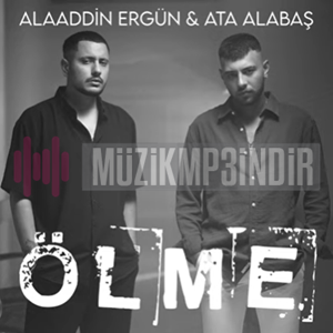 Ölme (feat Ata Alabaş)