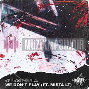 We Dont Play (feat Mista LT)